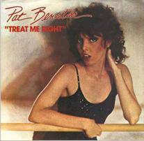 Pat Benatar : Treat Me Right
